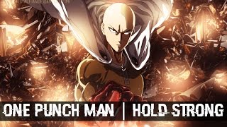 | AMV One Punch Man | Hold Strong |