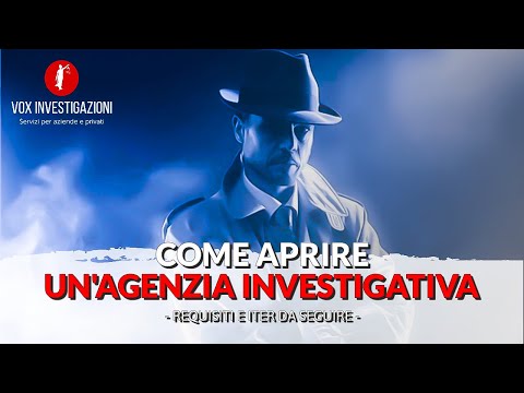 Video: Come Aprire Un'agenzia Investigativa