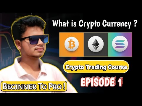 What is Crypto Currency ? | Free Complete Crypto Trading Course | Basic ...