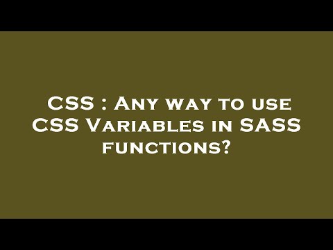 CSS : Any way to use CSS Variables in SASS functions?