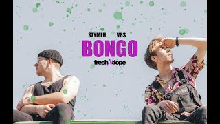 szymeh & VBS - BONGO (directed by albert.owsv)