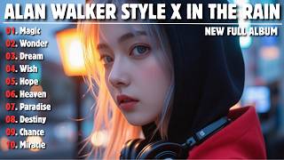 ALAN WALKER STYLE X IN THE RAIN || DREAM || NEW FULL ALBUM 2026