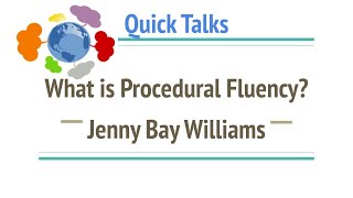 What is Procedural Fluency - Jenny Bay Williams