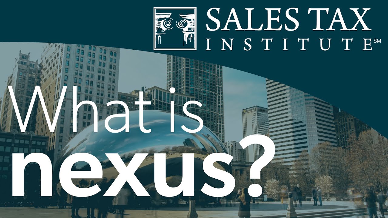 What Is Nexus For Sales Tax YouTube What Is Nexus For Sales Tax YouTube