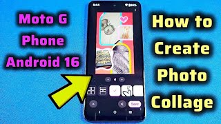 How to create photo collage on Moto G phone Android 16  screenshot 4