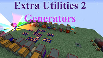 Extra Utilities 2: Generators (Spotlight Update 2-6-17) Minecraft 1.10