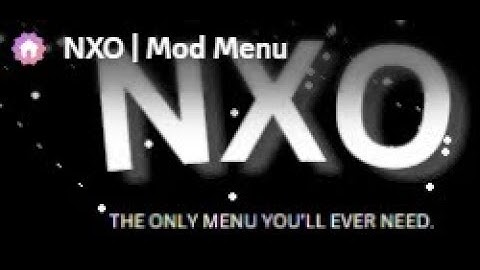 How to get NXO mod menu!