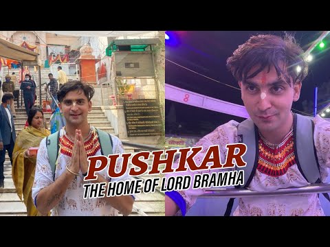 Pushkar - The Home Of Lord Bramha | Darshans of Bramha Temple,Pushkar Sarovar & Savatri Temple