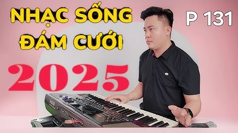 NHẠC SỐNG HÀ TÂY 2025 |  LIÊN KHÚC ĐÁM CƯỚI CỰC KỲ SÔI ĐỘNG, GỢI NHỚ KÝ ỨC  P131 