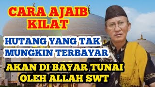 CARA AJAIB : HUTANG YG TAK MUNGKIN TERBAYAR PASTI DIBAYAR KONTAN OLEH ALLAH