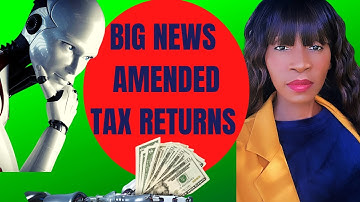AMENDED TAX RETURNS UPDATE 2023