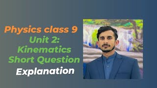 Physics Unit 2 Kinematics Short question new syllabus 