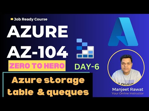 Azure Administrator Zero To Hero ! Azure Table and Queues Storage ! DAY-6