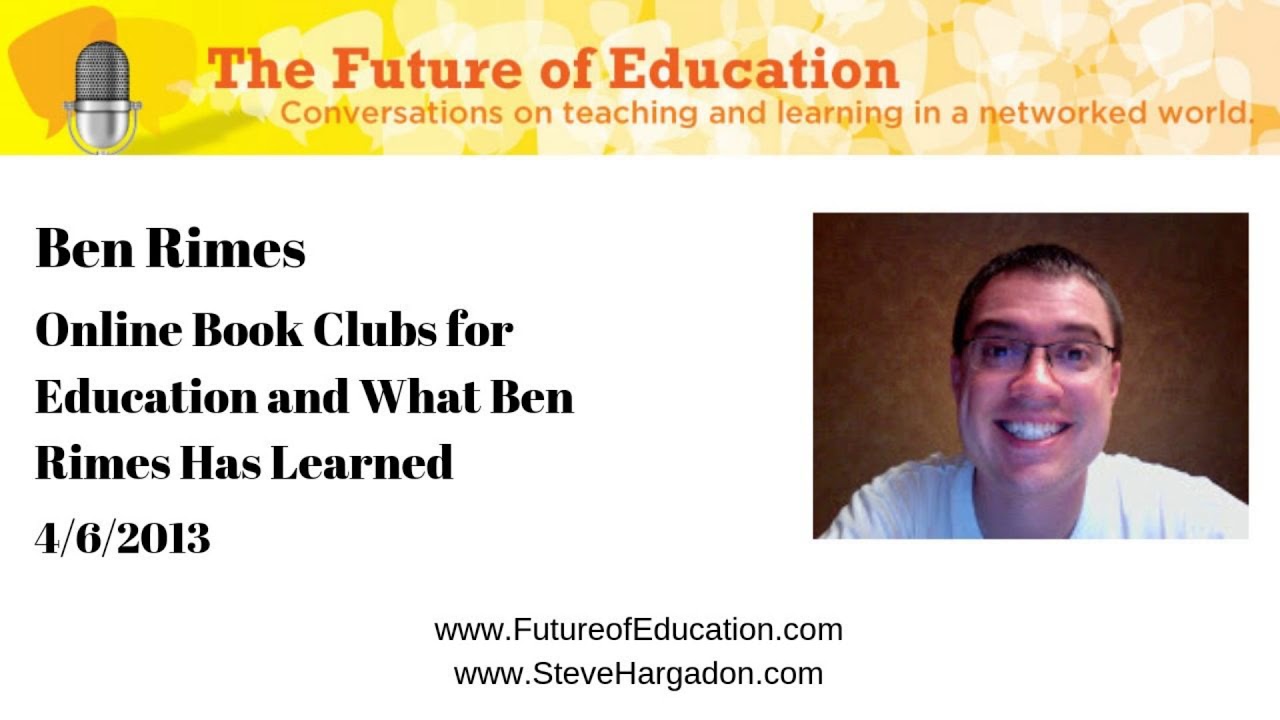 Ben Rimes Ben Rimes: Online Book Clubs for Education and What Ben Rimes Has ...
