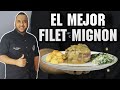 FILET MIGNON/ EL MEJOR FILET MIGNON