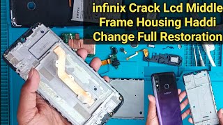 Infinix Hot 8 Crack Lcd Middle Frame Haddi Change Replacement||How to restoration destroyed phone.