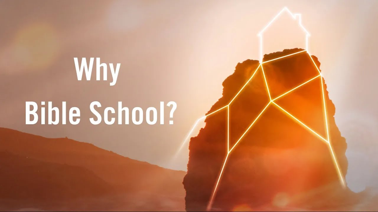 Why Bible School