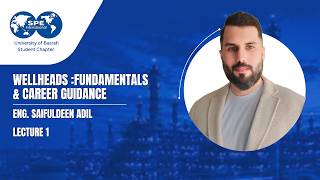 Information Wellheads: Fundamentals & Career Guidance | Eng. Saifuldeen Adil News