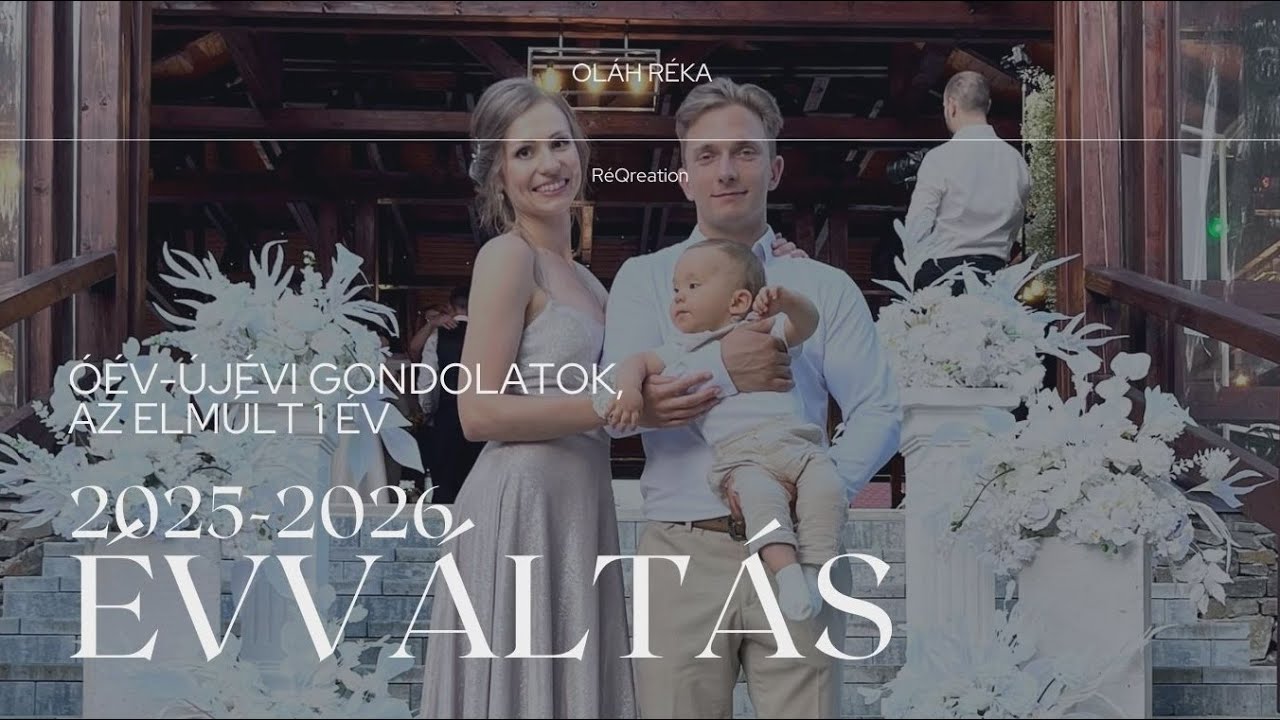 ÉVVÁLTÁS I 2025-2026 I óév-újévi gondolatok, az elmúlt 1 év