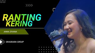 RANTING KERING - ANNA ZIVANA | BHASKARA GROUP