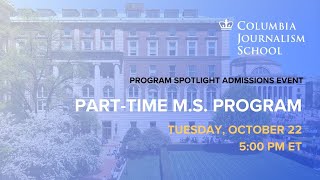 The Part-time Master of Science: Columbia Program Spotlight Admissions Event