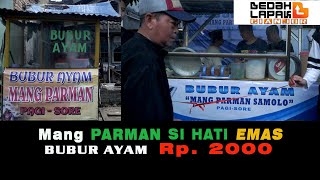 Bedah Lapak Bubur Ayam Mang Parman Cianjur, 35 Tahun Mengejar Keberkahan Dari Allah