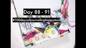 Day 88 - 91 The 100 Day Project - 100 Days Of Journaling Happy Mail