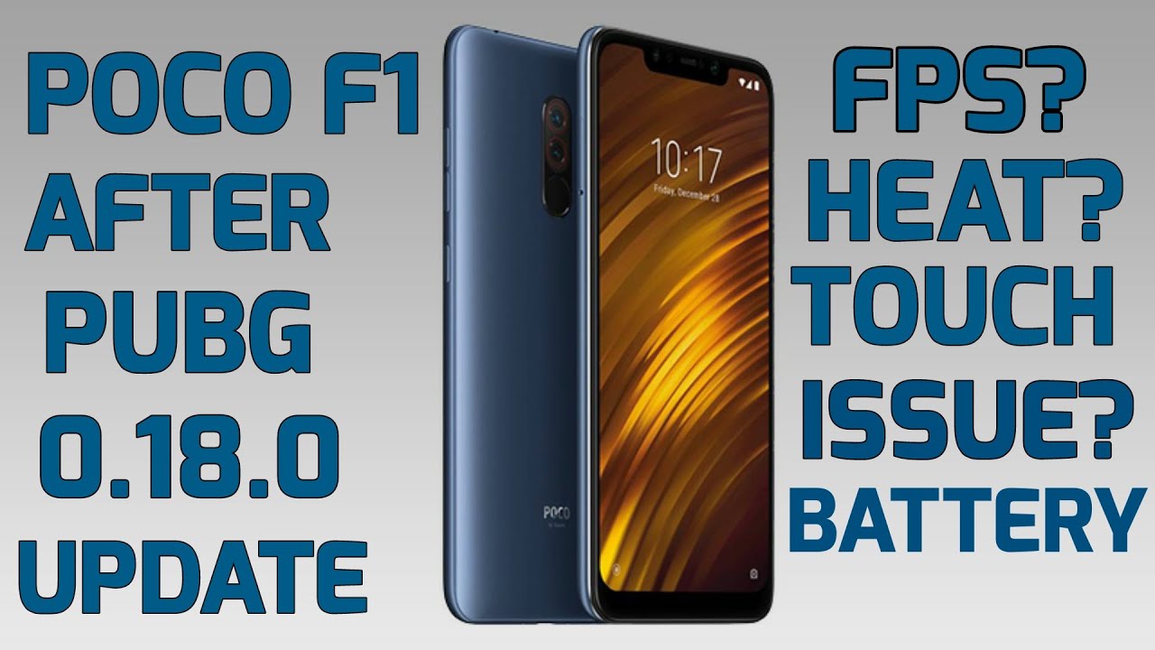 Poco F1 Pubg Lag Issue Update 0.18.0 Full Review | Fps drop | Ram Management | Battery Drain