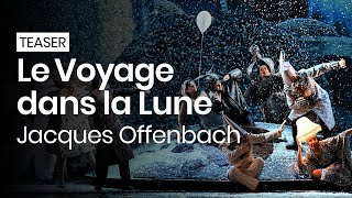 [TEASER] Le Voyage dans la Lune - Jacques Offenbach | 15, 17, 20 et 22 décembre 2024 à Montpellier screenshot 2