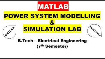 Power System Modelling & Simulation Lab (7th Semester) | Electrical Engineering | Notes4EE