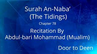 Surah An-Naba' (The Tidings) Abdul-bari Mohammad (Mualim)  Quran Recitation