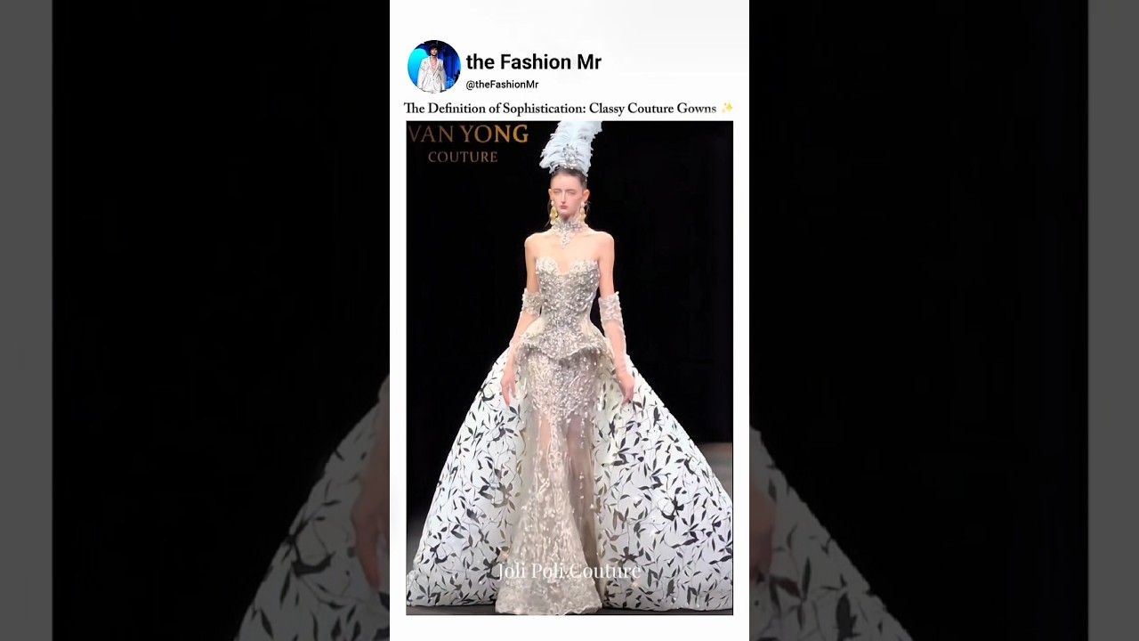 Classy Couture Gowns ✨