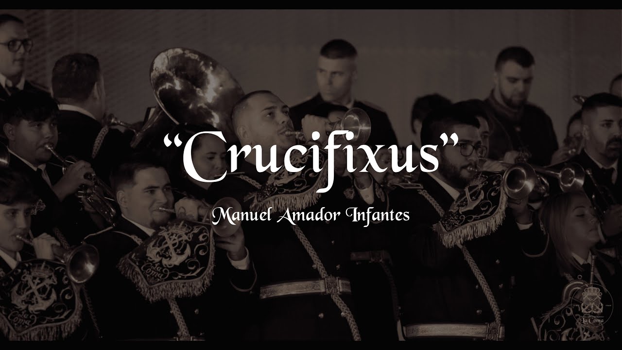 [4K] Crucifixus - Manuel Amador Infantes | Banda Ntra. Sra. del Redentor - La Coma