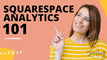 Squarespace Analytics 101 (Version 7.0)