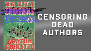 Censoring Dead Writer's Books (Christie, Dahl, Fleming and more)