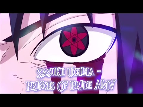 Sasuke Uchiha - Princes Of Pride AMV