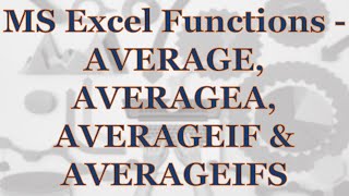 MS Excel Function - AVERAGE, AVERAGEA, AVERAGEIF & AVERAGEIFS