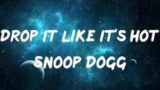 Snoop Dogg - Drop It Like It's Hot (Lyrics)