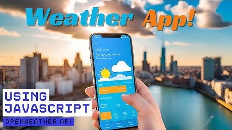 🌦️ Weather App Using JavaScript & OpenWeather API | Live Weather & Forecast