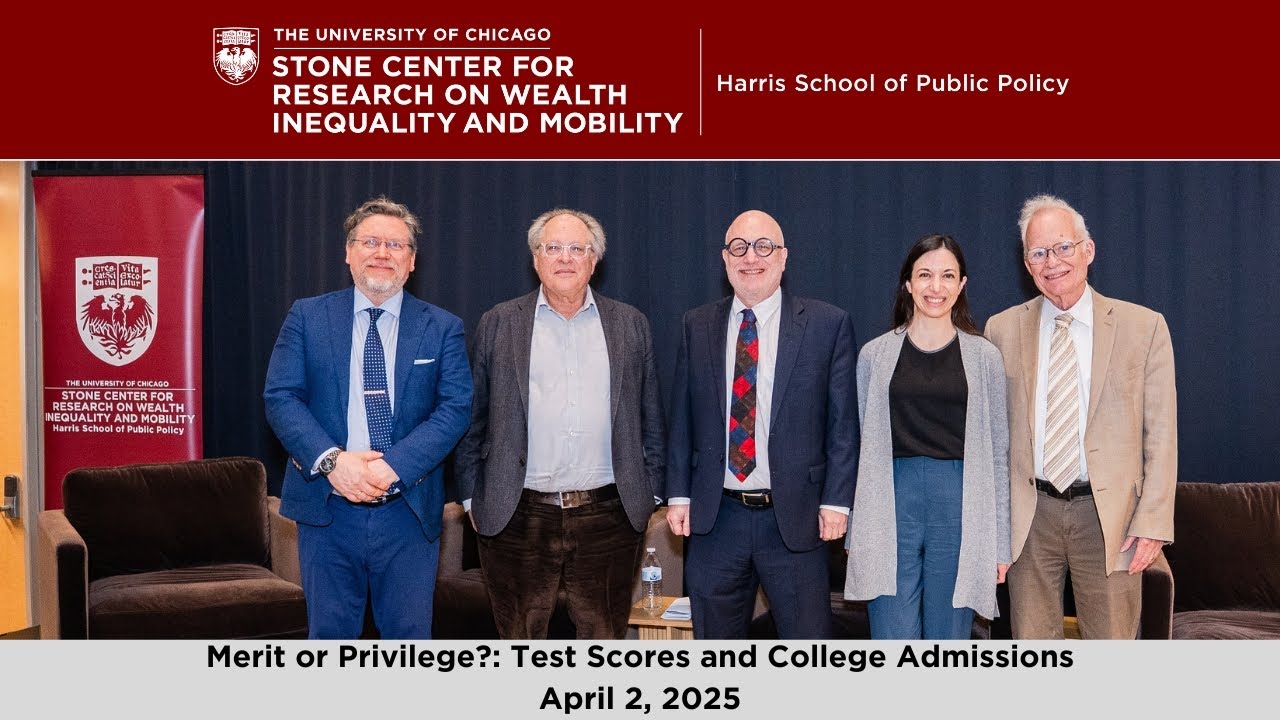 UChicago Stone Center | Merit or Privilege?: Test Scores and College Admissions