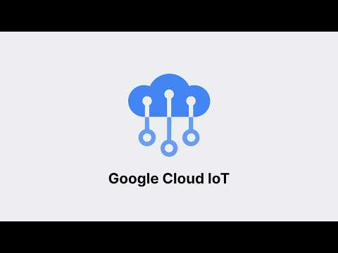 Google Cloud IoT: Building Secure, Scalable, and Intelligent Connected Systems