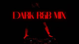 Dark R&B Mix | zandros, SWIM, Limi, Daniel Di Angelo, Jordyne, Darci, PLAZA and more...