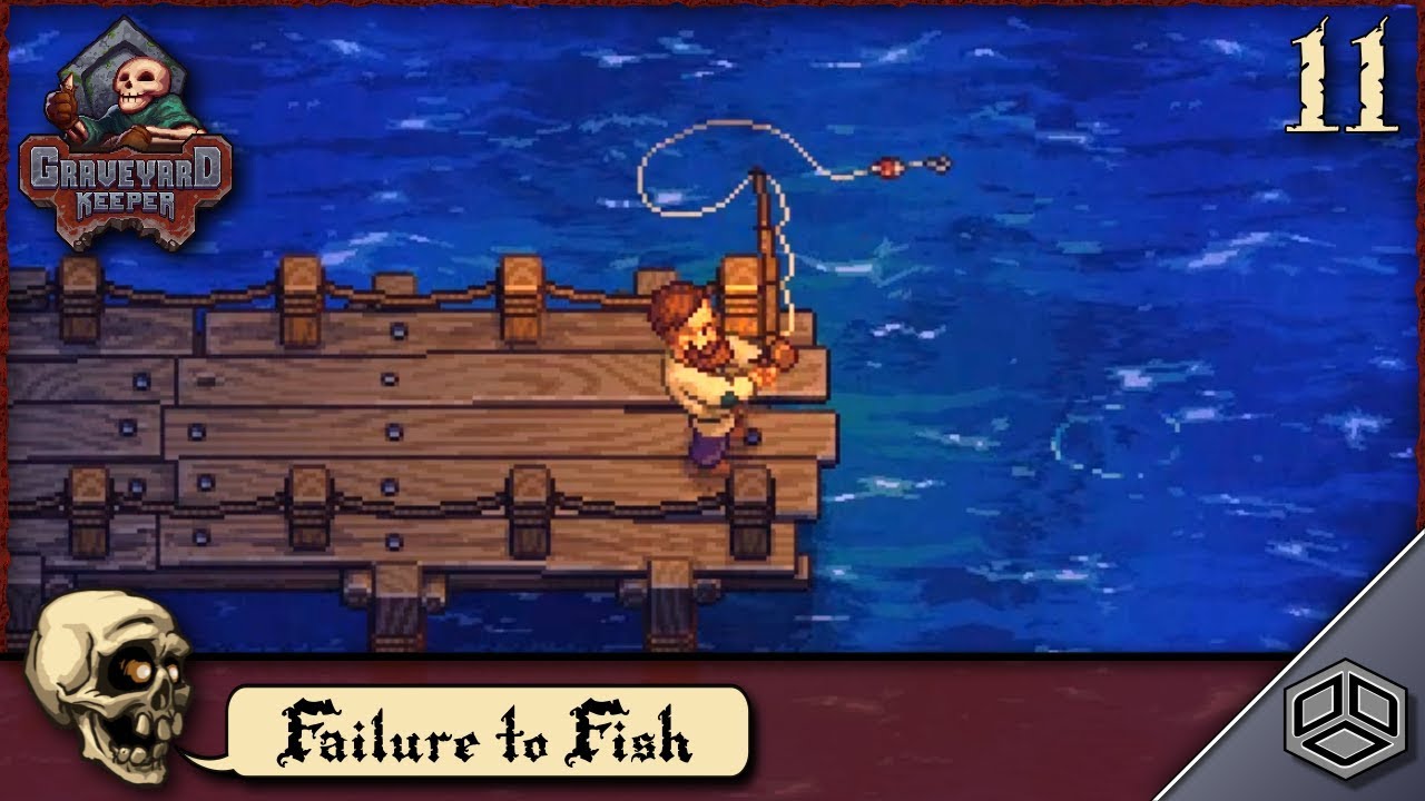 Failure to Fish (Ep. 11) Graveyard Keeper Let's Play YouTube