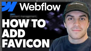 How to Add Favicon in Webflow (2024 Guide)