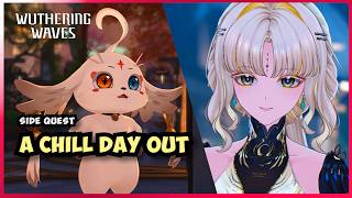 A Chill Day Out [Side Quest] 3.5 Wuthering Waves