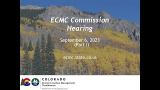 ECMC Commission Hearing - September 6, 2023 (Part I)