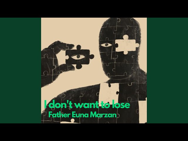I don't want to lose