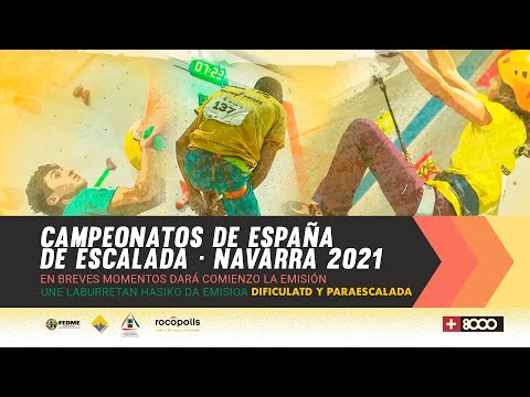 FINAL DIFICULTAD + PARAESCALADA - CAMPEONATOS DE ESPAÑA DE ESCALADA 2021