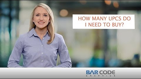 How Many UPC Barcode Do I Need to Buy? (Updated 2024)