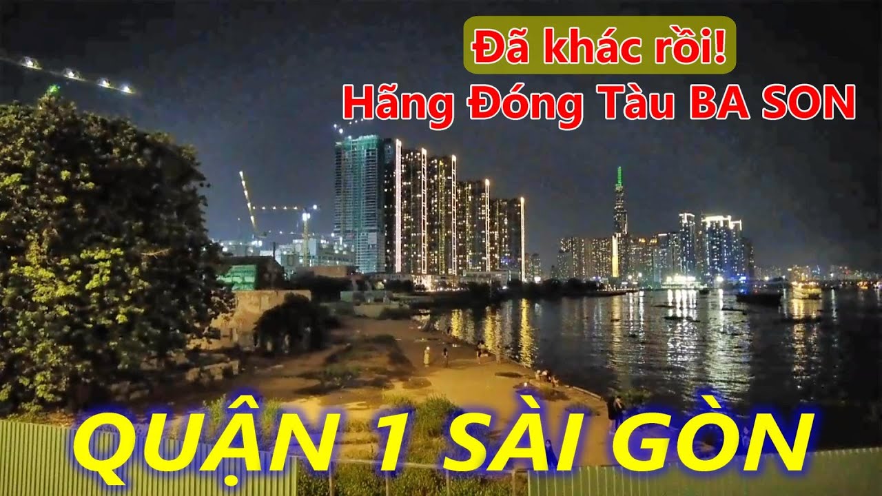 ĐÃ KHÁC HƠN! Hãng Tàu BA SON và Bến Bạch Đằng Sài Gòn - youtube